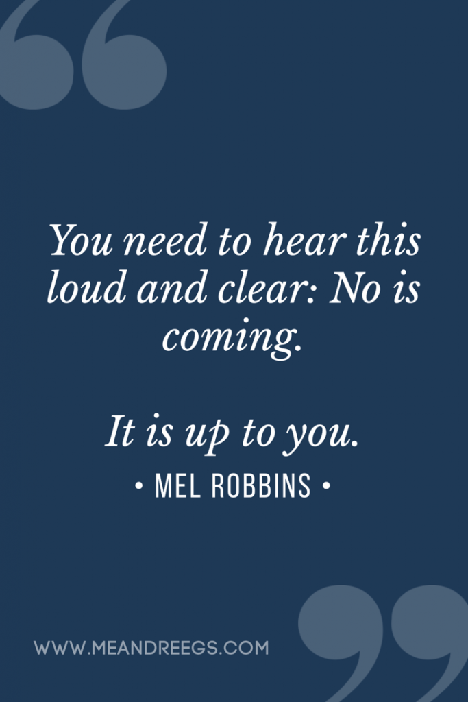 no-one-is-coming-mel-robbins-quotes-683x1024 Book Club || The 5 Second Rule