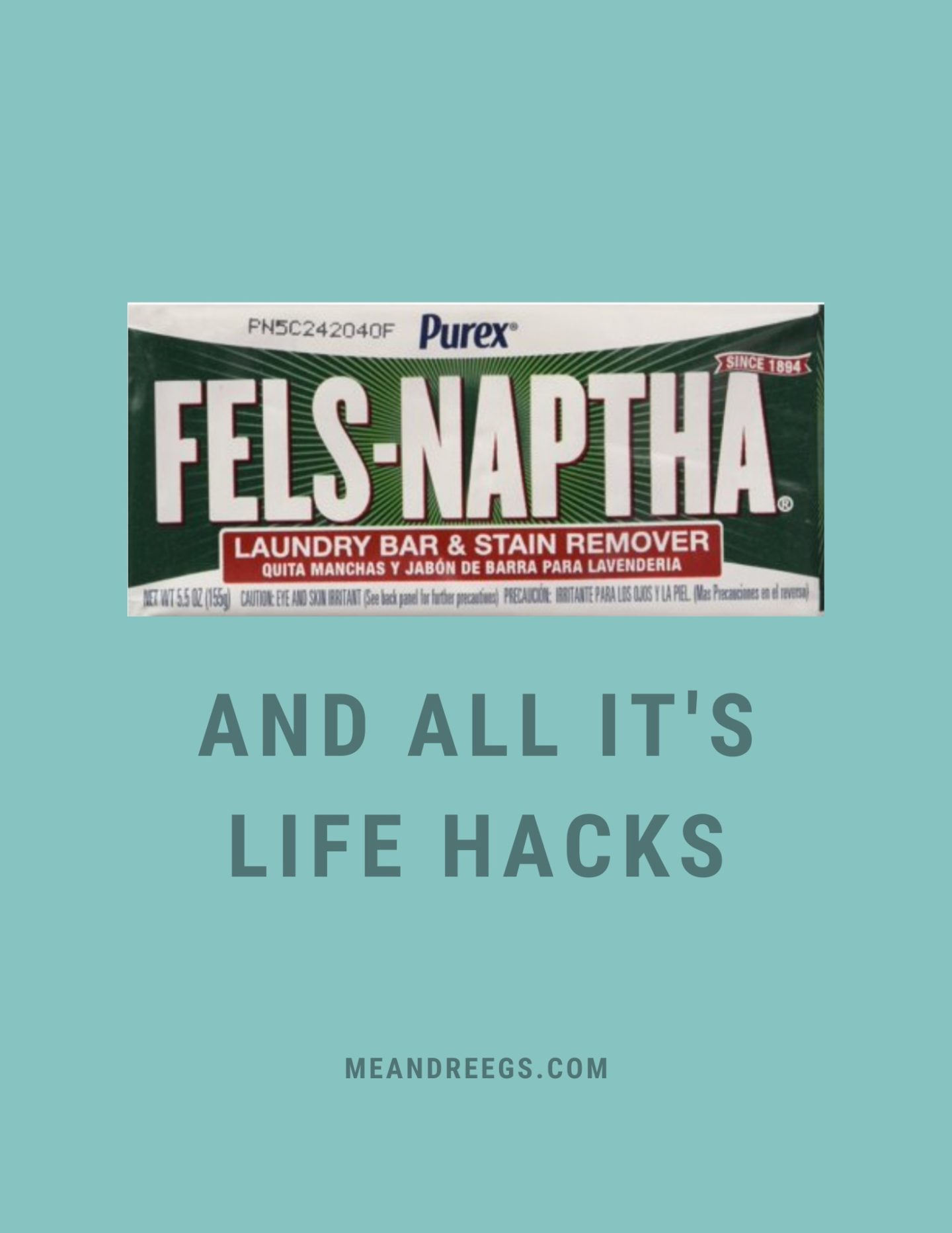FELS-NAPTHA-LIFE-HACKS-1-1440x1864 Fels-Naptha | The Do All Bar of Brown Soap