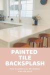 painting tile backsplash in kitchen DIY tutorial affordable