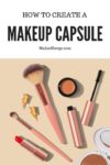How to declutter and create a capsule makeup collection